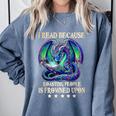 I Read Because Roasting People Is Frowned Upon Dragons Books Comfort Colors Sweatshirt Denim I Read Because Roasting People Is Frowned Upon Dragons Books Comfort Colors Sweatshirt Denim