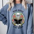 Reader Skeleton Read Books Be Kind Stay Weird Comfort Colors Sweatshirt Denim