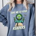 Take Me To Your Readers Across America Read More Books Comfort Colors Sweatshirt Denim