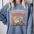 Reading 6 7 Six Seven Meme Slang Teacher Book Lover Comfort Colors Sweatshirt Denim