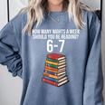 Reading Book Teacher 67 Six Seven Meme Comfort Colors Sweatshirt Denim Reading Book Teacher 67 Six Seven Meme Comfort Colors Sweatshirt Denim