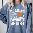 Reading Is My Favorite Sport Reading Book Lover Reader Comfort Colors Sweatshirt Denim