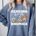Reading With My Gnomies Gnomes Books Lover Bookworm Comfort Colors Sweatshirt Denim Reading With My Gnomies Gnomes Books Lover Bookworm Comfort Colors Sweatshirt Denim