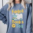 Reading Hobby Bookshelves Library Fueled By Books And Tea Comfort Colors Sweatshirt Denim