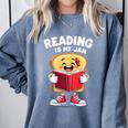 Reading Is My Jam I Love To Read Books Comfort Colors Sweatshirt Denim
