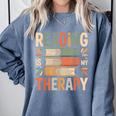 Reading Is My Therapy Book Lover Comfort Colors Sweatshirt Denim Reading Is My Therapy Book Lover Comfort Colors Sweatshirt Denim