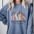 Reading There Is No Such Thing As Too Many Books Librarian Comfort Colors Sweatshirt Denim Reading There Is No Such Thing As Too Many Books Librarian Comfort Colors Sweatshirt Denim