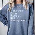 Reading Is a Right Not a Privilege Banned Books Comfort Colors Sweatshirt Denim