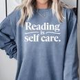 Reading Is Self Care Bookworm Reading Book Lovers Comfort Colors Sweatshirt Denim Reading Is Self Care Bookworm Reading Book Lovers Comfort Colors Sweatshirt Denim