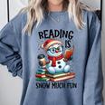 Reading Is Snow Much Fun Christmas Bookworm Snowman Reading Comfort Colors Sweatshirt Denim Reading Is Snow Much Fun Christmas Bookworm Snowman Reading Comfort Colors Sweatshirt Denim