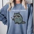 i Require Books Raccoon Comfort Colors Sweatshirt Denim