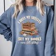Romantasy I Dust My Shelves But My Books Are Still Filthy Comfort Colors Sweatshirt Denim
