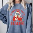 He Sees What You'Ve Been Reading Santa Book Comfort Colors Sweatshirt Denim He Sees What You'Ve Been Reading Santa Book Comfort Colors Sweatshirt Denim