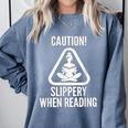 Slippery When Reading Unhinged Book Lover Meme Witty Comfort Colors Sweatshirt Denim