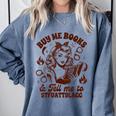 Smut Reader Spicy Buys Me Books & Tells Me To Stfuattdlagg Comfort Colors Sweatshirt Denim