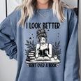 Smutty Spicy Book Smut Reader I Look Better Bent Over A Book Comfort Colors Sweatshirt Denim
