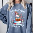 Snowman Reading Snow Many Books Snow Little Time Winter Comfort Colors Sweatshirt Denim