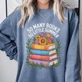 So Many Books So Little Summer Comfort Colors Sweatshirt Denim So Many Books So Little Summer Comfort Colors Sweatshirt Denim