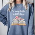 So Many Books Little Time Loves To Read Books Bookworm Comfort Colors Sweatshirt Denim So Many Books Little Time Loves To Read Books Bookworm Comfort Colors Sweatshirt Denim