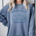 Support Your Local Library Read Banned Books Librarian Comfort Colors Sweatshirt Denim