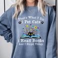 That’s What I Do Pet Cats Read Books Forget Things Flower Comfort Colors Sweatshirt Denim That’s What I Do Pet Cats Read Books Forget Things Flower Comfort Colors Sweatshirt Denim