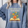 Thats What I Do I Read Books And I Know Things Reading Comfort Colors Sweatshirt Denim