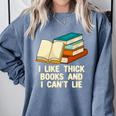 Like Thick Books Cant Lie Happiness Reading Positive Comfort Colors Sweatshirt Denim Like Thick Books Cant Lie Happiness Reading Positive Comfort Colors Sweatshirt Denim