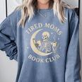Tired Moms Book Club Skeleton Reading Books Moon Comfort Colors Sweatshirt Denim