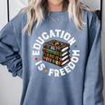 History Education Is Freedom Books Teach Black History Comfort Colors Sweatshirt Denim
