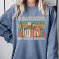 In All Of History It's Never The Good Guys Banning Books Comfort Colors Sweatshirt Denim In All Of History It's Never The Good Guys Banning Books Comfort Colors Sweatshirt Denim