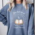 You Had Me At Trigger Warning Dark Romance Skeleton Book Comfort Colors Sweatshirt Denim