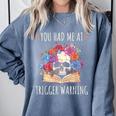 You Had Me At Trigger Warning Smut Books Dark Romance Skull Comfort Colors Sweatshirt Denim