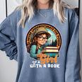 Never Underestimate The Power Of a Girl With a Book Reading Comfort Colors Sweatshirt Denim