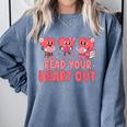 Valentine Day Book Read Your Heart Out Lovers Teacher Kids Comfort Colors Sweatshirt Denim Valentine Day Book Read Your Heart Out Lovers Teacher Kids Comfort Colors Sweatshirt Denim