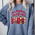 Valentines All Booked For Valentine Book Lover Teacher Comfort Colors Sweatshirt Denim Valentines All Booked For Valentine Book Lover Teacher Comfort Colors Sweatshirt Denim