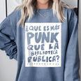 What's More Punk Than The Public Library Book Lover Comfort Colors Sweatshirt Denim What's More Punk Than The Public Library Book Lover Comfort Colors Sweatshirt Denim
