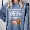 Woman Cannot Survive On Books Alone She Also Needs Yarn Comfort Colors Sweatshirt Denim