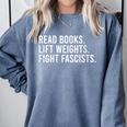 Women's Read Books Lift Weights Fight Fascists Reading Activism Comfort Colors Sweatshirt Denim