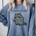 Women's i Require Books Raccoon Comfort Colors Sweatshirt Denim