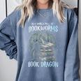 In A World Of Bookworms Be A Book Dragon Book Lover Reader Comfort Colors Sweatshirt Denim