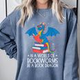 In A World Full Of Bookworms Be A Book Dragon Reading Comfort Colors Sweatshirt Denim In A World Full Of Bookworms Be A Book Dragon Reading Comfort Colors Sweatshirt Denim