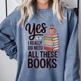 Yes I Really Do Need All These Books Coffee Comfort Colors Sweatshirt Denim Yes I Really Do Need All These Books Coffee Comfort Colors Sweatshirt Denim