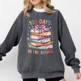 100 Days In The Books Cute Book 100 Days Of School Teachers Comfort Colors Sweatshirt Pepper
