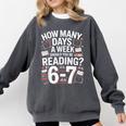 67 For Reading With Books Comfort Colors Sweatshirt Pepper