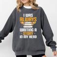 Always Writing A Story In My Head Book Writer Author Comfort Colors Sweatshirt Pepper Always Writing A Story In My Head Book Writer Author Comfort Colors Sweatshirt Pepper