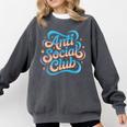 Anti-Social Club Introvert Humor Comfort Colors Sweatshirt Pepper