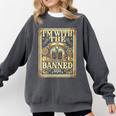 Banned Books Librarian Book Readers I m With The Banned Comfort Colors Sweatshirt Pepper Banned Books Librarian Book Readers I m With The Banned Comfort Colors Sweatshirt Pepper