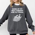 Some Of My Best Friends Are Fictional Book Lover Nerd Comfort Colors Sweatshirt Pepper