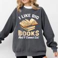 I Like Big Books And I Cannot Lie Book Reading Comfort Colors Sweatshirt Pepper I Like Big Books And I Cannot Lie Book Reading Comfort Colors Sweatshirt Pepper