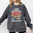 I Like Big Books Cannot Lie Librarian Reading Teacher Comfort Colors Sweatshirt Pepper